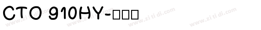 CTO 910HY字体转换